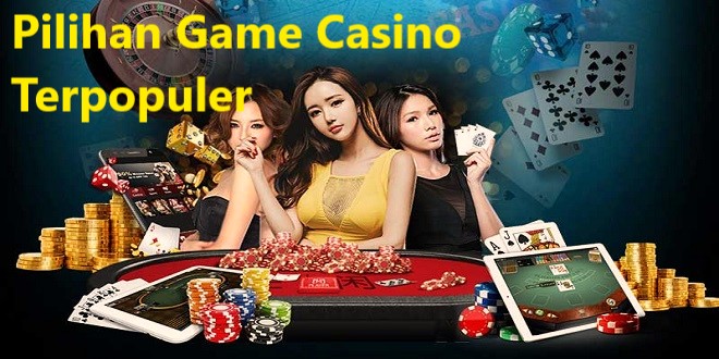 Pilihan Game Casino Terpopuler
